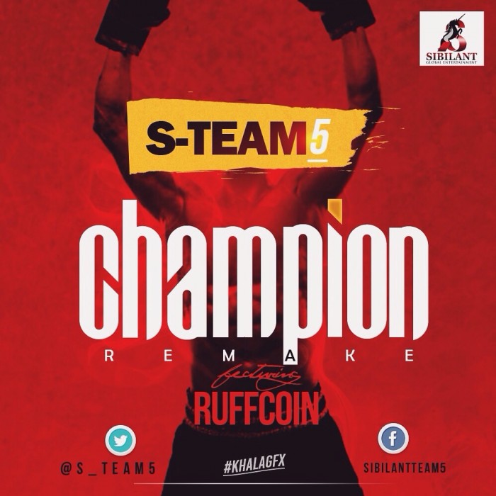 #Music: S-Team 5 – Champion ft Ruffcoin Nwa-Aba [@S_Team5]