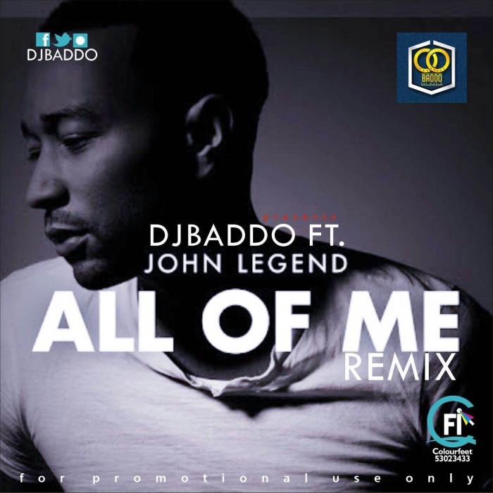 #Music: DJ Baddo Ft John Legend – All Of Me Remix [@djbaddo, @baddoentworld, @johnlegend]
