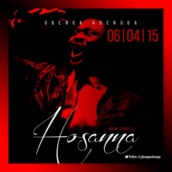 #Music: Gbenga Adenuga – #Hosanna | @gbengaadenuga