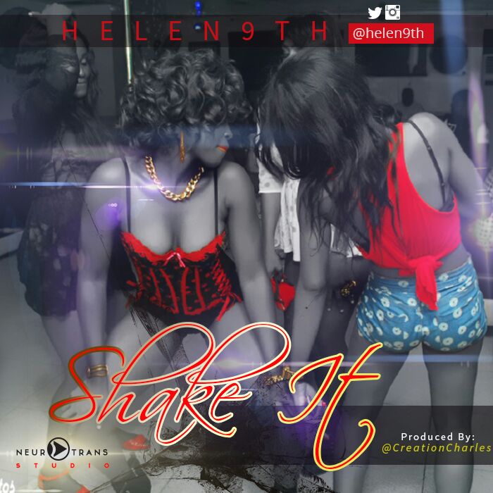 Music: Helen9th (@helen9th) – Shake (Prod By Charles Creations)