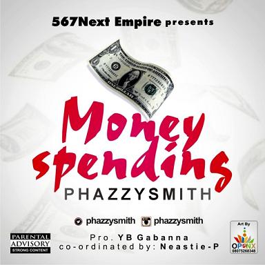 #Music: Phazzysmith – Spending Money [@Phazzysmith, #SpendingMoney]