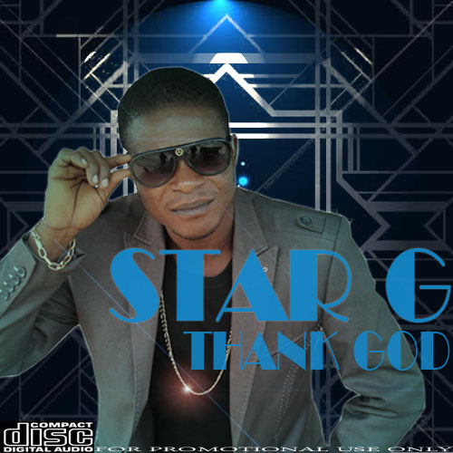 #Music: Star G – Thank God