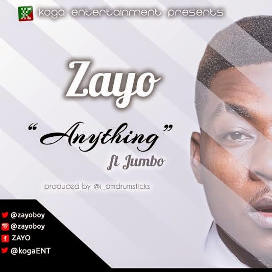 #Music: Zayo Ft Jumbo – Anything | @zayoboy