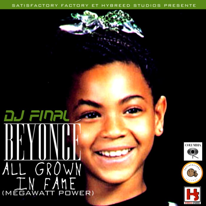 #Music: DJ Final features Beyoncé on his New Remix – All Grown in Fame…@DeeJayFINAL, @Beyonce