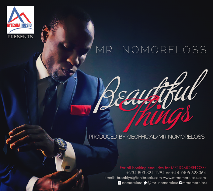 #‎NewMusic‬: Mr Nomoreloss – Beautiful Things [@mr_nomoreloss]