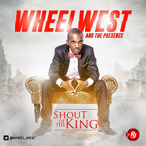 #Gospel #Music Wheel West – Shout Of A King (@Wheel_West)