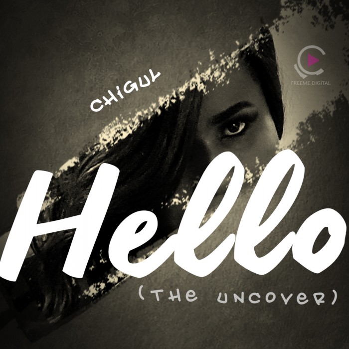 #Music: Chigul – Hello [Uncover] – (Adele’s Hello)