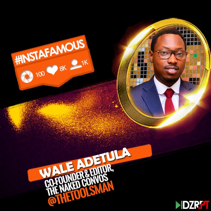 Instafamous: Wale Adetula of The Naked Convos